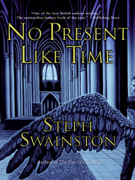 Title details for No Present Like Time by Steph Swainston - Available